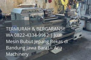 Mesin Bubut Jepang Bekas di Bandung Jawa Barat Ana Machinery