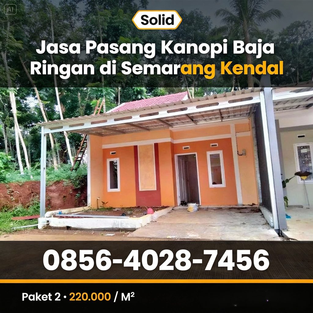 Solid 0856-4028-7456 Jasa Pasang Kanopi Baja Ringan di Semarang Kendal
