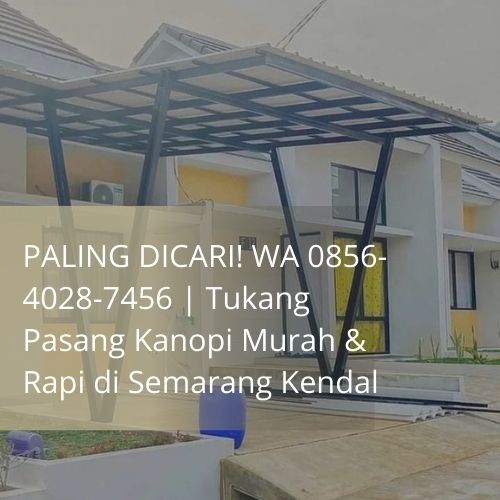 Jasa Pasang kaonopi semarang kendal
