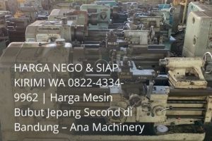 Mesin Bubut Jepang Second di Bandung Ana Machinery