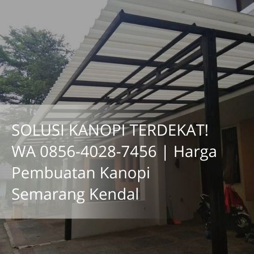 Jasa Pasang KAnopi Semarang kendal