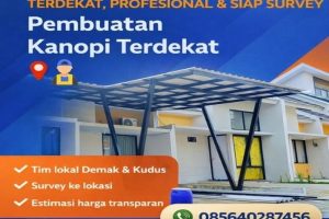 Harga Pembuatan Kanopi Terdekat di Demak Kudus