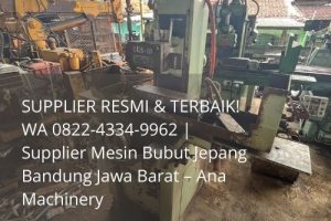 Supplier Mesin Bubut Jepang Terbaik di Bandung Ana Machinery