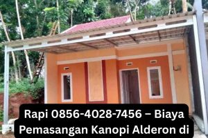 Rapi 0856-4028-7456 – Biaya Pemasangan Kanopi Alderon di Demak Kudus