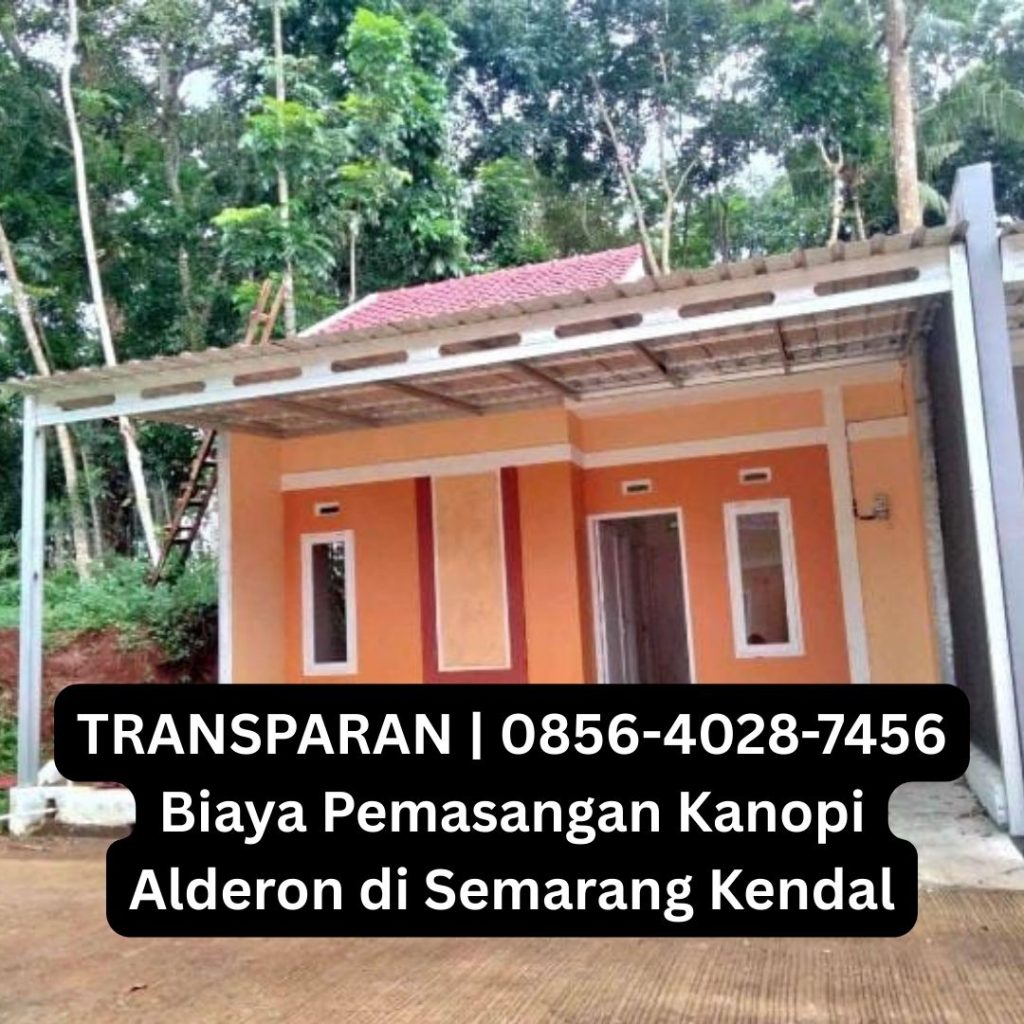 TRANSPARAN | 0856-4028-7456 Biaya Pemasangan Kanopi Alderon di Semarang Kendal