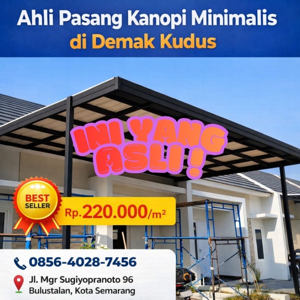 INI YANG ASLI ! 0856-4028-7456 Ahli Pasang Kanopi Minimalis di Demak Kudus