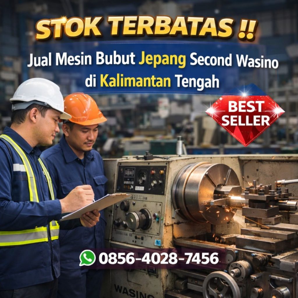 STOK TERBATAS !! 0856-4028-7456 Jual Mesin Bubut Jepang Second Wasino di Kalimantan Tengah - MYT Equipment