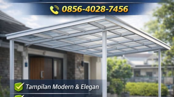 UNGGULAN SUPPLIER ! 0856-4028-7456 Ahli Pasang Kanopi Minimalis Terbaik di Kudus Pati