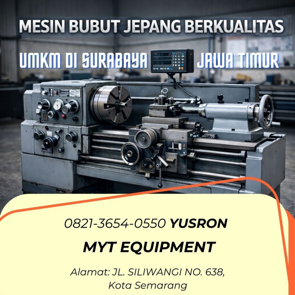 KHUSUS UMKM MESIN !! 0821-3654-0550 Beli Mesin Bubut Jepang Berkualitas di Surabaya Jawa Timur MYT Equipment