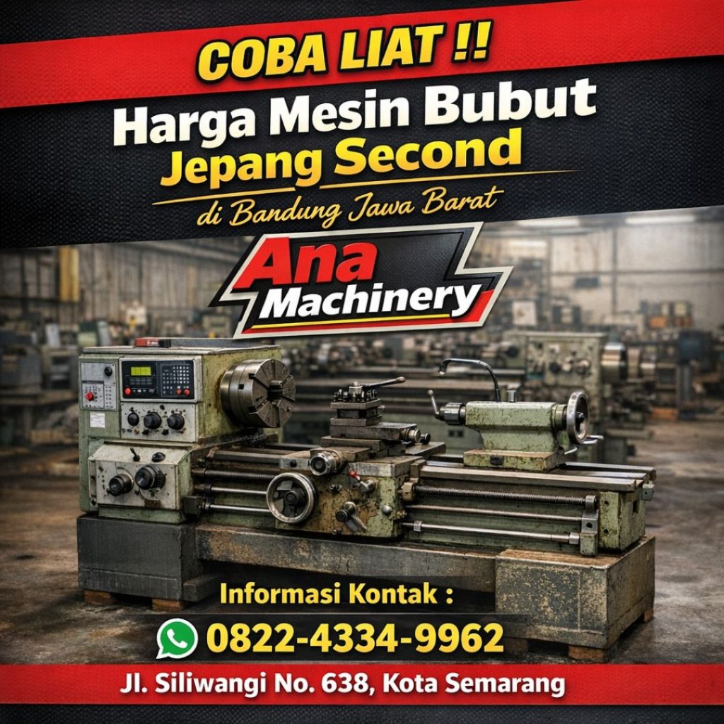 COBA LIAT !! 0822-4334-9962 Harga Mesin Bubut Jepang Second di Bandung Jawa Barat Ana Machinery