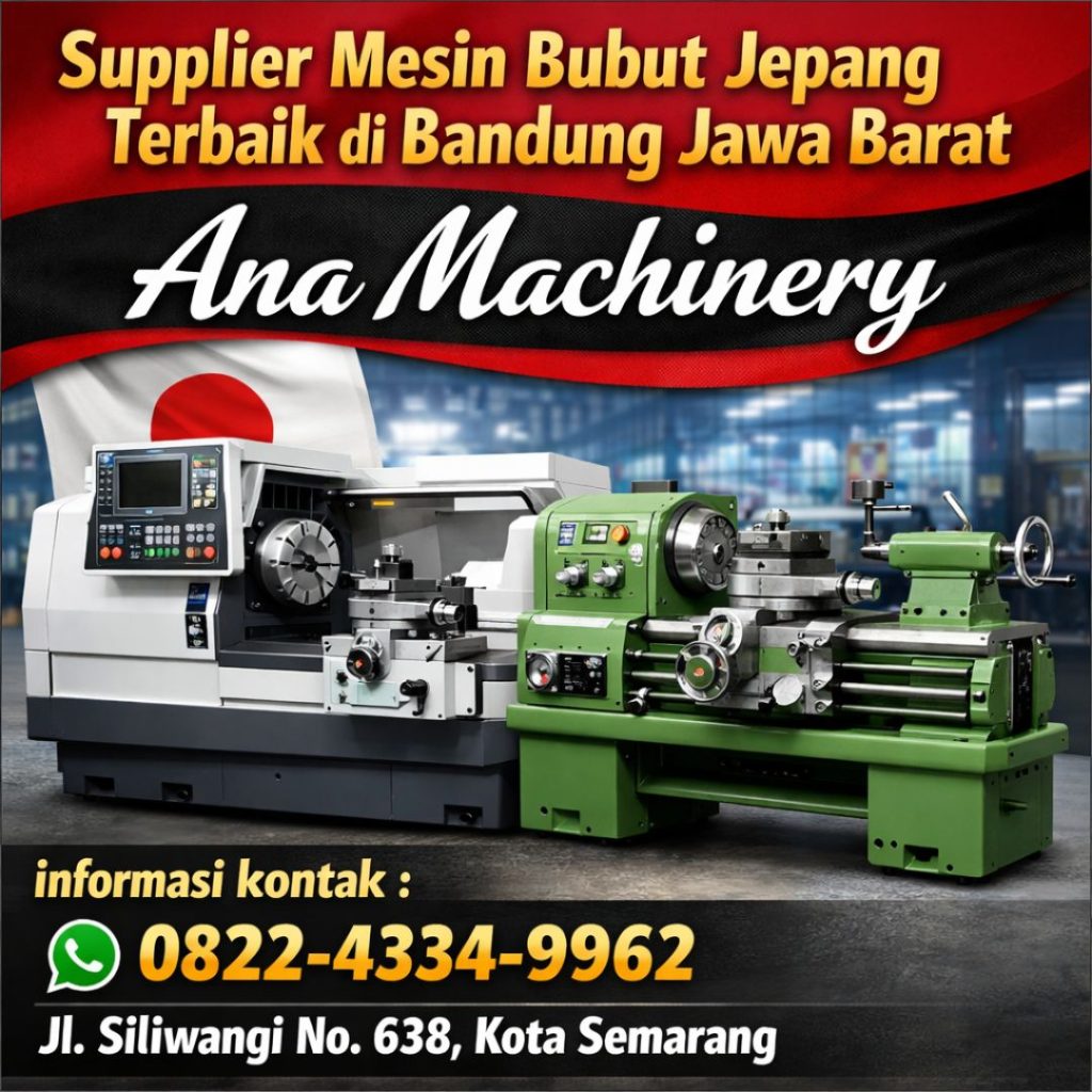 COBA KESINI !! 0822-4334-9962 Supplier Mesin Bubut Jepang Terbaik di Bandung Jawa Barat Ana Machinery