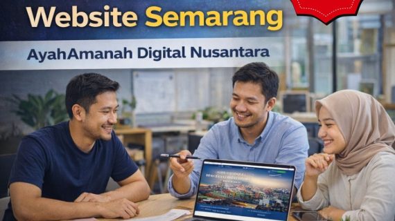TERBARU 2026 !! 0856-4028-7456 Jasa Pembuatan Website Semarang Ayah Amanah Digital Nusantara
