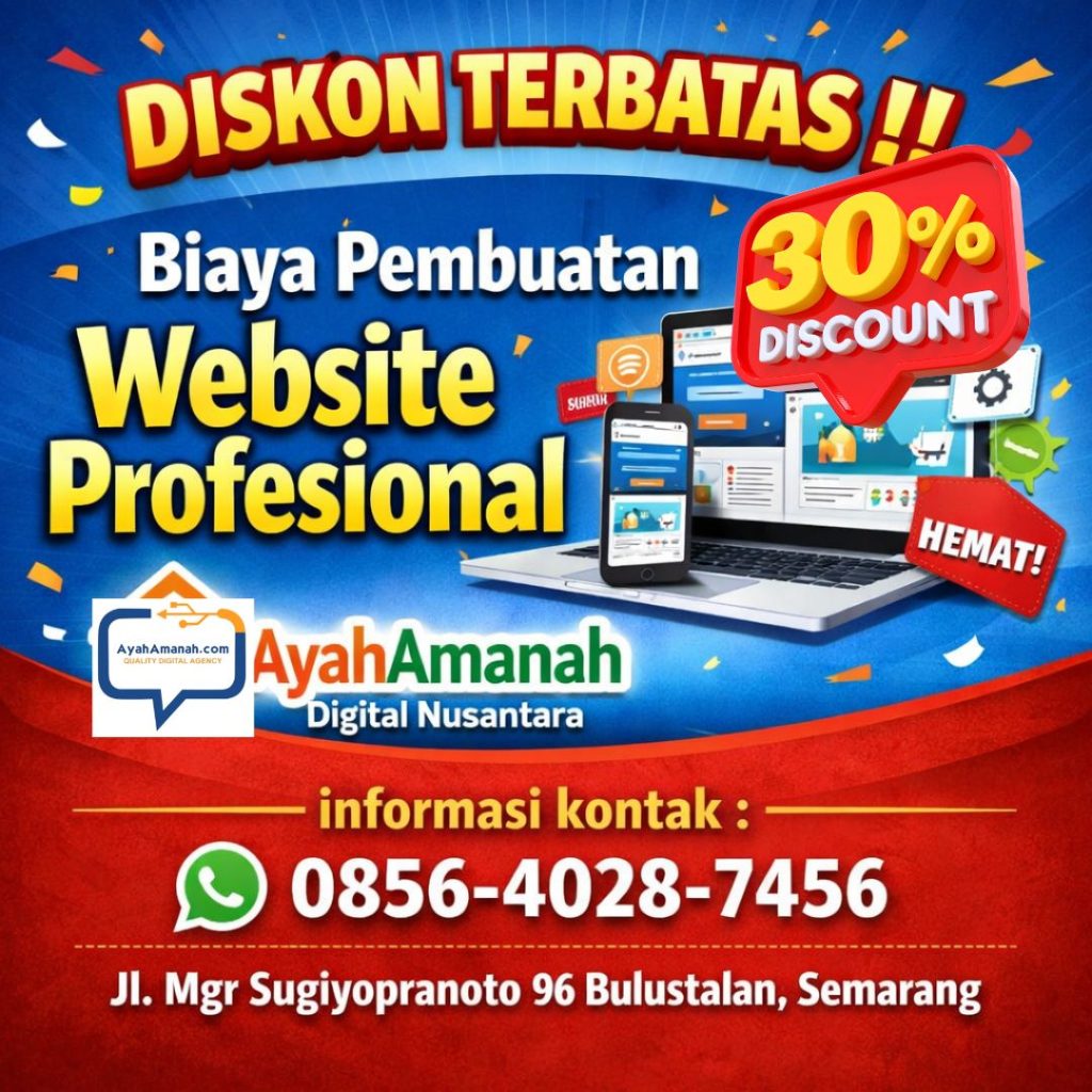 DISKON TERBATAS !! 0856-4028-7456 Biaya Pembuatan Website Profesional Ayah Amanah Digital Nusantara