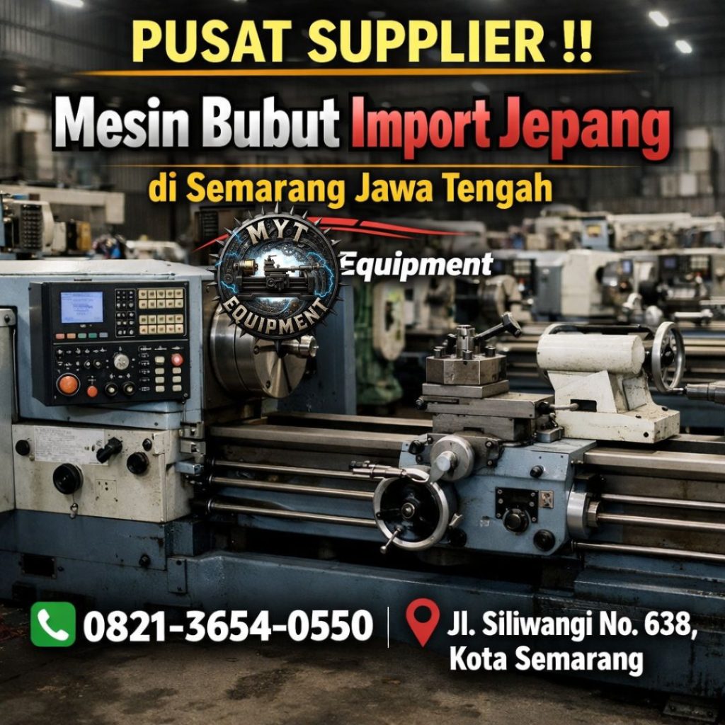 LANGSUNG KESINI !! 0821-3654-0550 Beli Mesin Bubut Import Jepang di Semarang Jawa Tengah MYT Equipment
