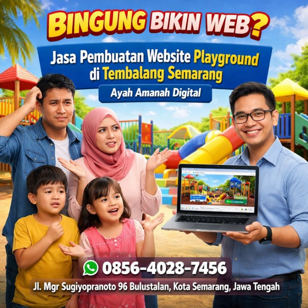 BINGUNG BIKIN WEB? 0856-4028-7456 Jasa Pembuatan Website Playground di Tembalang Semarang - Ayah Amanah Digital