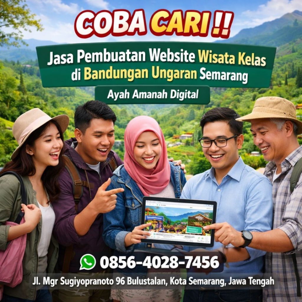 COBA CARI ! 0856-4028-7456 Jasa Pembuatan Website Wisata Kelas di Bandungan Ungaran Semarang - Ayah Amanah Digital