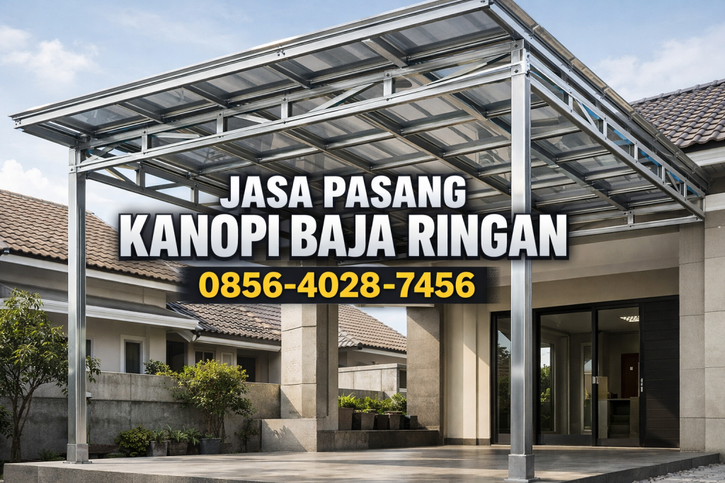 Pekerja Ahli | 0856-4028-7456 Jasa Pasang Kanopi Baja Ringan Per Meter di Kudus Demak Jepara
