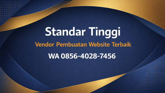 Standar Tinggi | 0856-4028-7456 | Vendor Pembuatan Website Terbaik – Ayah Amanah Digital Nusantara