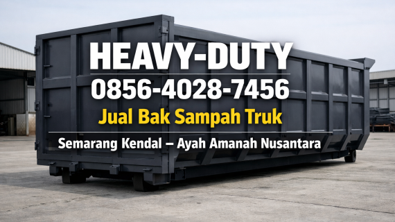 HEAVY-DUTY | WA 0856-4028-7456 Jual Bak Sampah Truk di Semarang Kendal – Ayah Amanah Nusantara