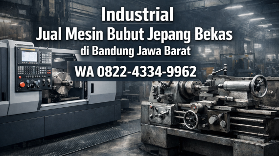 Industrial | 0856-4028-7456 | Jual Mesin Bubut Jepang Bekas di Bandung Jawa Barat Ana Machinery