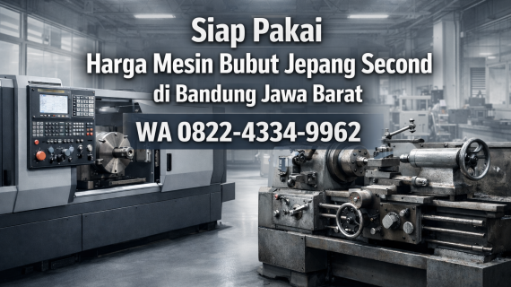 Siap Pakai | 0856-4028-7456 | Harga Mesin Bubut Jepang Second di Bandung Jawa Barat Ana Machinery