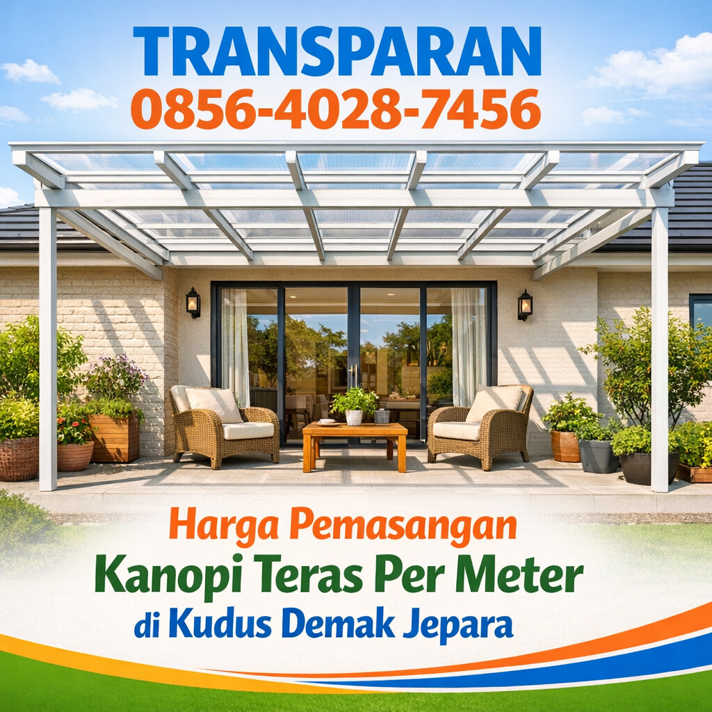 Harga Pemasangan Kanopi Teras Kudus Demak Jepara