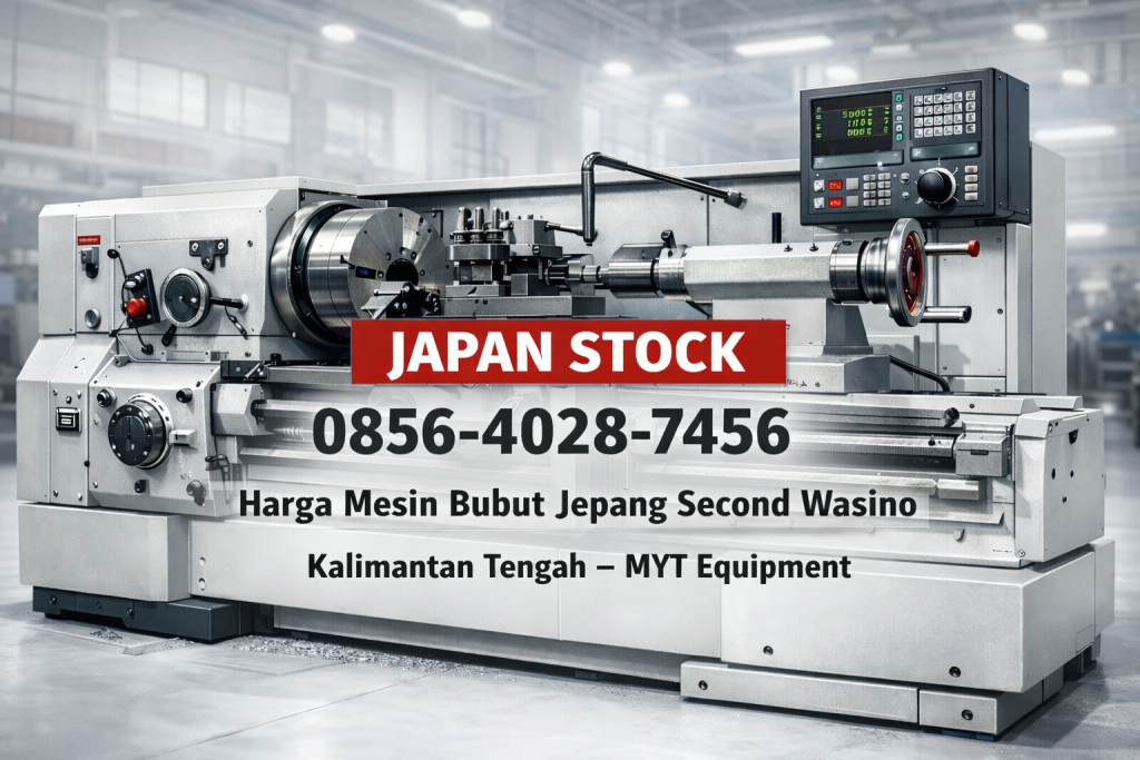 Japan Stock | 0856-4028-7456 | Harga Mesin Bubut Jepang Second Wasino di Kalimantan Tengah – MYT Equipment