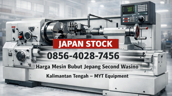 Japan Stock | 0856-4028-7456 | Harga Mesin Bubut Jepang Second Wasino di Kalimantan Tengah – MYT Equipment