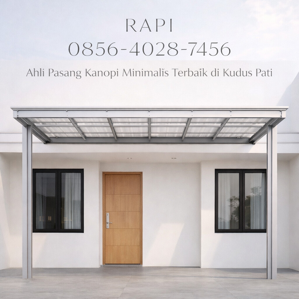 Ahli Pasang Kanopi Minimalis Baja Ringan di Kudus & Pati
