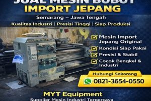 Mesin Bubut Import Jepang di Semarang MYT Equipment