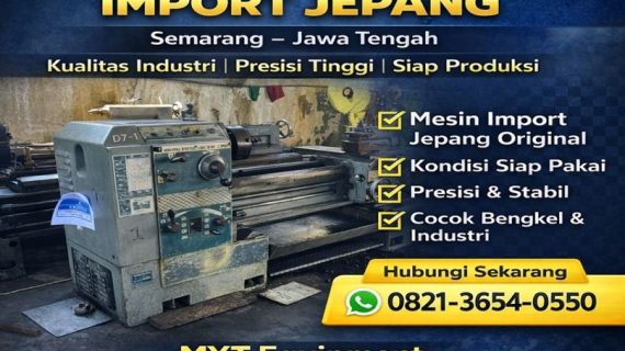 Mesin Bubut Import Jepang di Semarang MYT Equipment