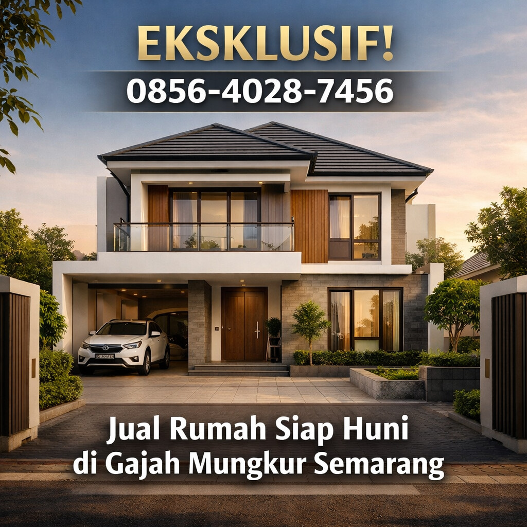 EKSKLUSIF! 0856-4028-7456 Jual Rumah Siap Huni Semarang