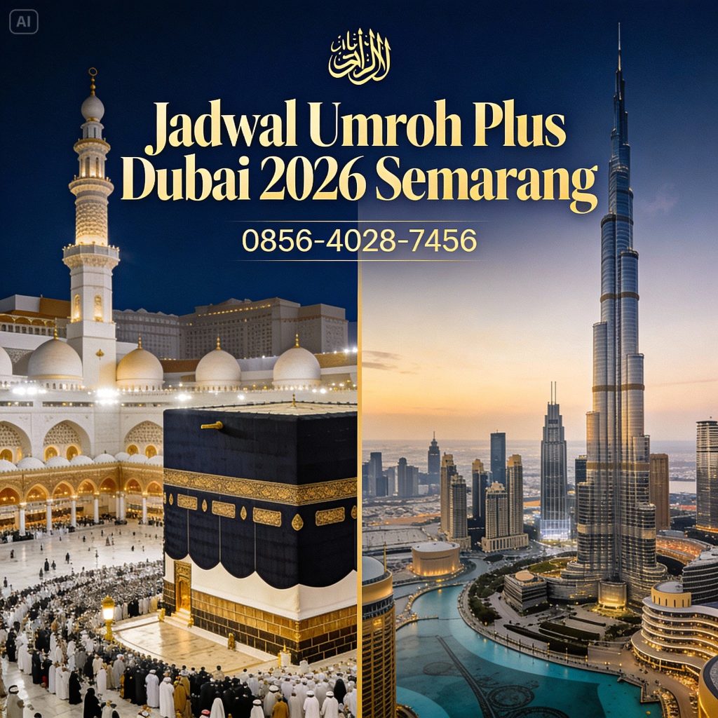 Jadwal Lengkap | 0856-4028-7456 | Jadwal Umroh Plus Dubai 2026 Semarang Samira Travel