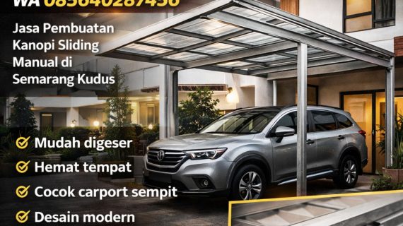 PESAN SEKARANG, LANGSUNG DIPROSES! WA 085640287456 – Jasa Pembuatan Kanopi Sliding Manual di Semarang Kudus