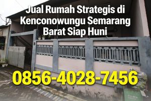 Value Locked | 0856-4028-7456 Jual Rumah Strategis di Kenconowungu Semarang Barat Siap Huni