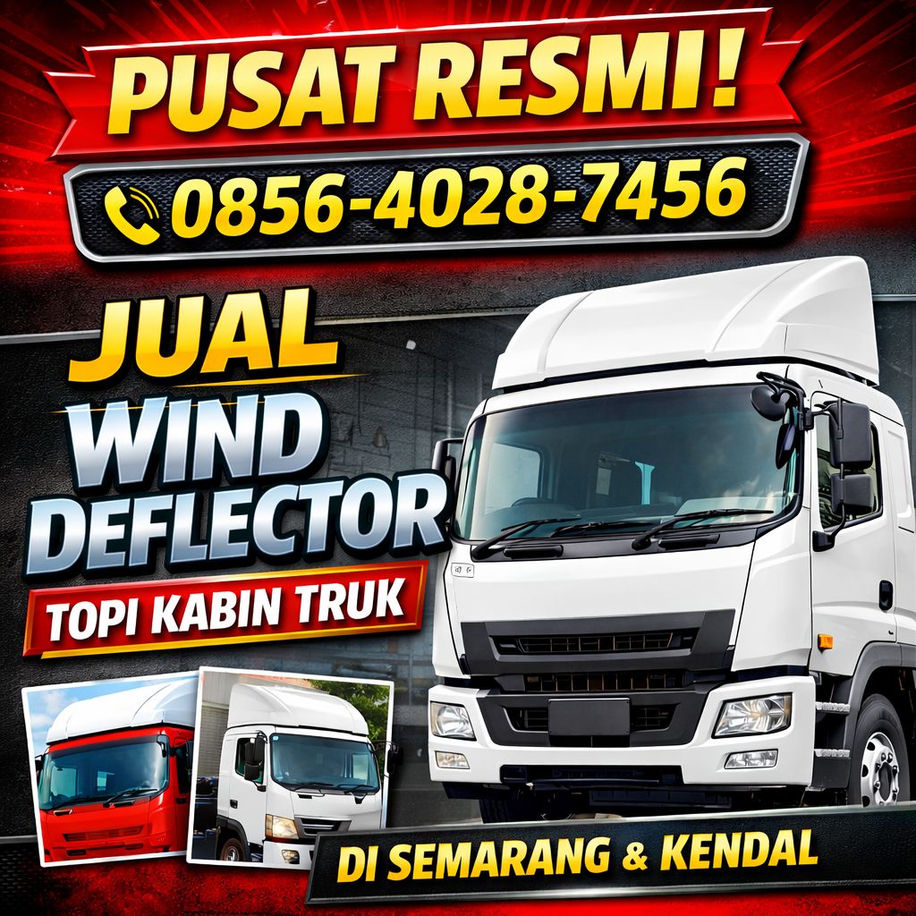 PUSAT RESMI! 0856-4028-7456 Jual Wind Deflector Topi Kabin Truk di Semarang Kendal