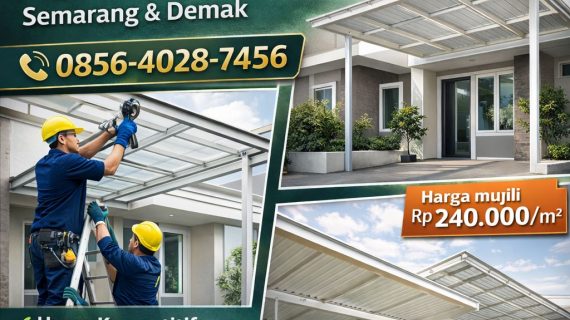 PENAWARAN MENARIK! 0856-4028-7456 Ongkos Pasang Kanopi Kordoba di Semarang & Demak