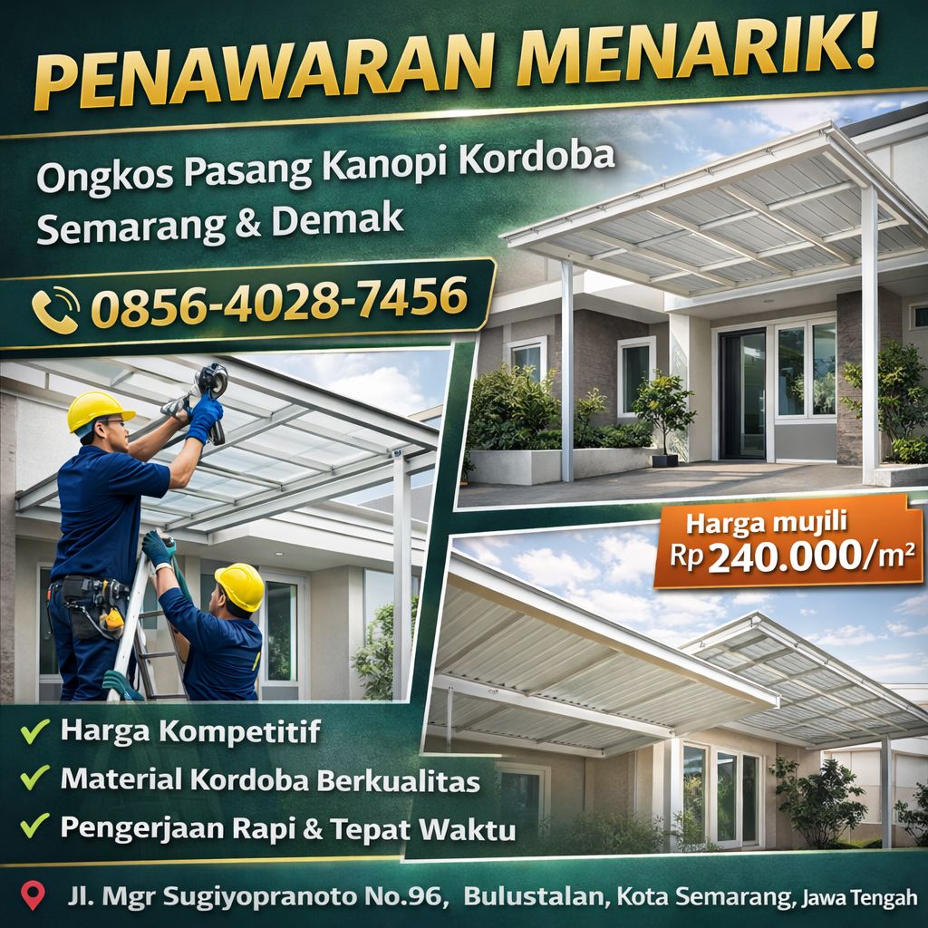 PENAWARAN MENARIK! 0856-4028-7456 Ongkos Pasang Kanopi Kordoba di Semarang & Demak