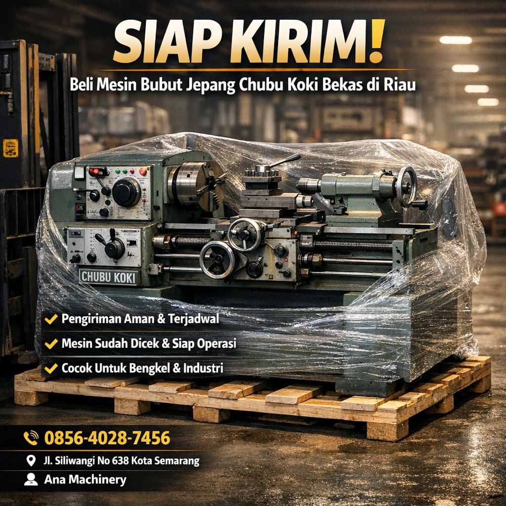 SIAP KIRIM & SIAP PAKAI! 0856-4028-7456 Beli Mesin Bubut Jepang Chubu Koki Bekas di Riau - Ana Machinery