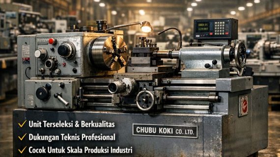 SUPPLIER RESMI & HANDAL! 0856-4028-7456 Supplier Mesin Bubut Jepang Chubu Koki Bekas di Riau – Ana Machinery