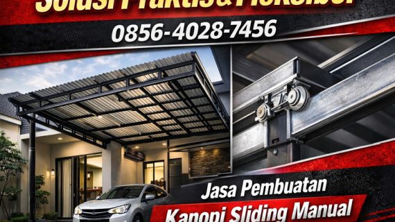 Solusi Praktis & Fleksibel 0856-4028-7456 Jasa Pembuatan Kanopi Sliding Manual di Kudus Grobogan