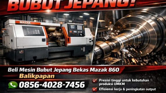 PUSATNYA BUBUT JEPANG! 0856-4028-7456 Beli Mesin Bubut Jepang Bekas Mazak 860 di Balikpapan