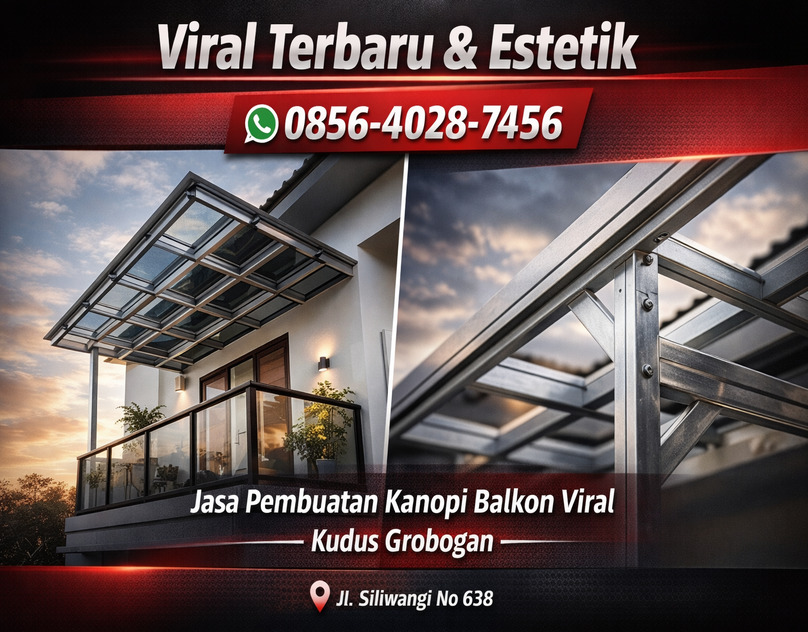 Viral Terbaru & Estetik 0856-4028-7456 Jasa Pembuatan Kanopi Balkon Viral di Kudus Grobogan