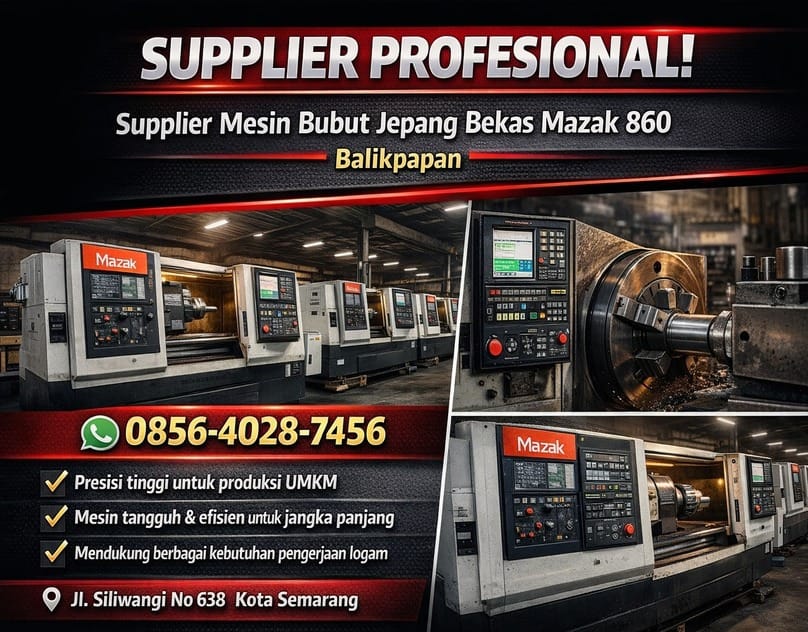 SUPPLIER PROFESIONAL! 0856-4028-7456 Supplier Mesin Bubut Jepang Bekas Mazak 860 di Balikpapan