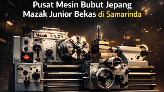 STOK TERBATAS 0856-4028-7456 Pusat Mesin Bubut Jepang Mazak Junior Bekas di Samarinda