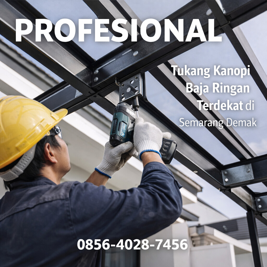 Tukang Kanopi Baja Ringan Terdekat di Semarang Demak