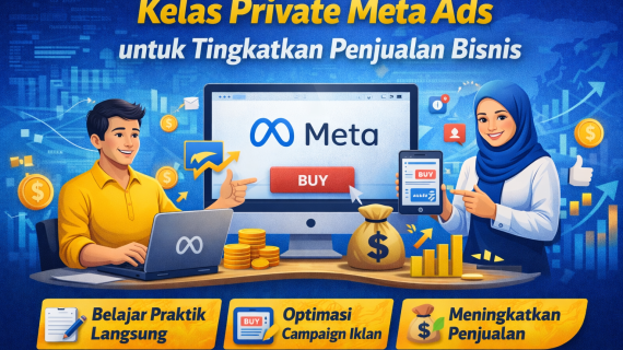 Kelas Private Meta Ads untuk Tingkatkan Penjualan Bisnis