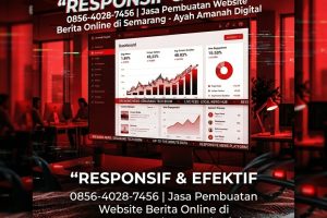 RESPONSIF & EFEKTIF 0856-4028-7456 | Jasa Pembuatan Website Berita Online di Semarang – Ayah Amanah Digital