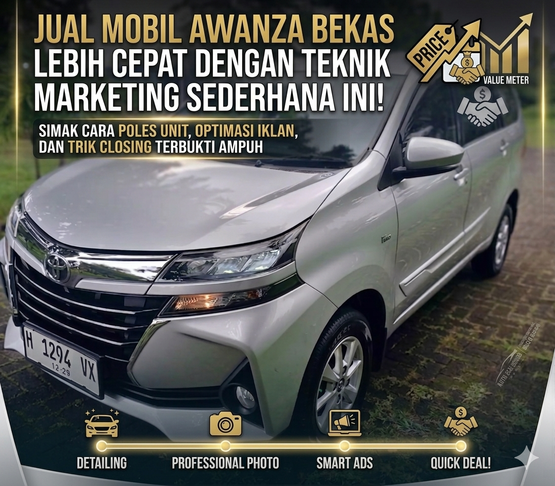Jual Mobil Avanza Bekas Lebih Cepat Teknik Marketing Jitu