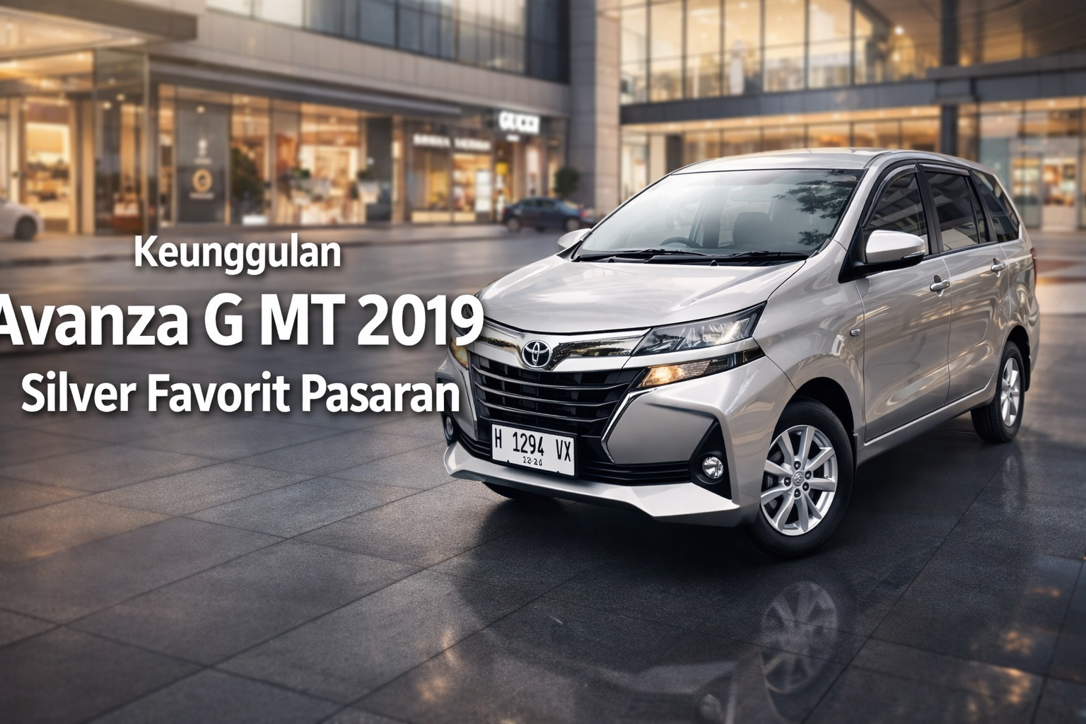 “Keunggulan Avanza G MT 2019 Silver Favorit Pasaran”